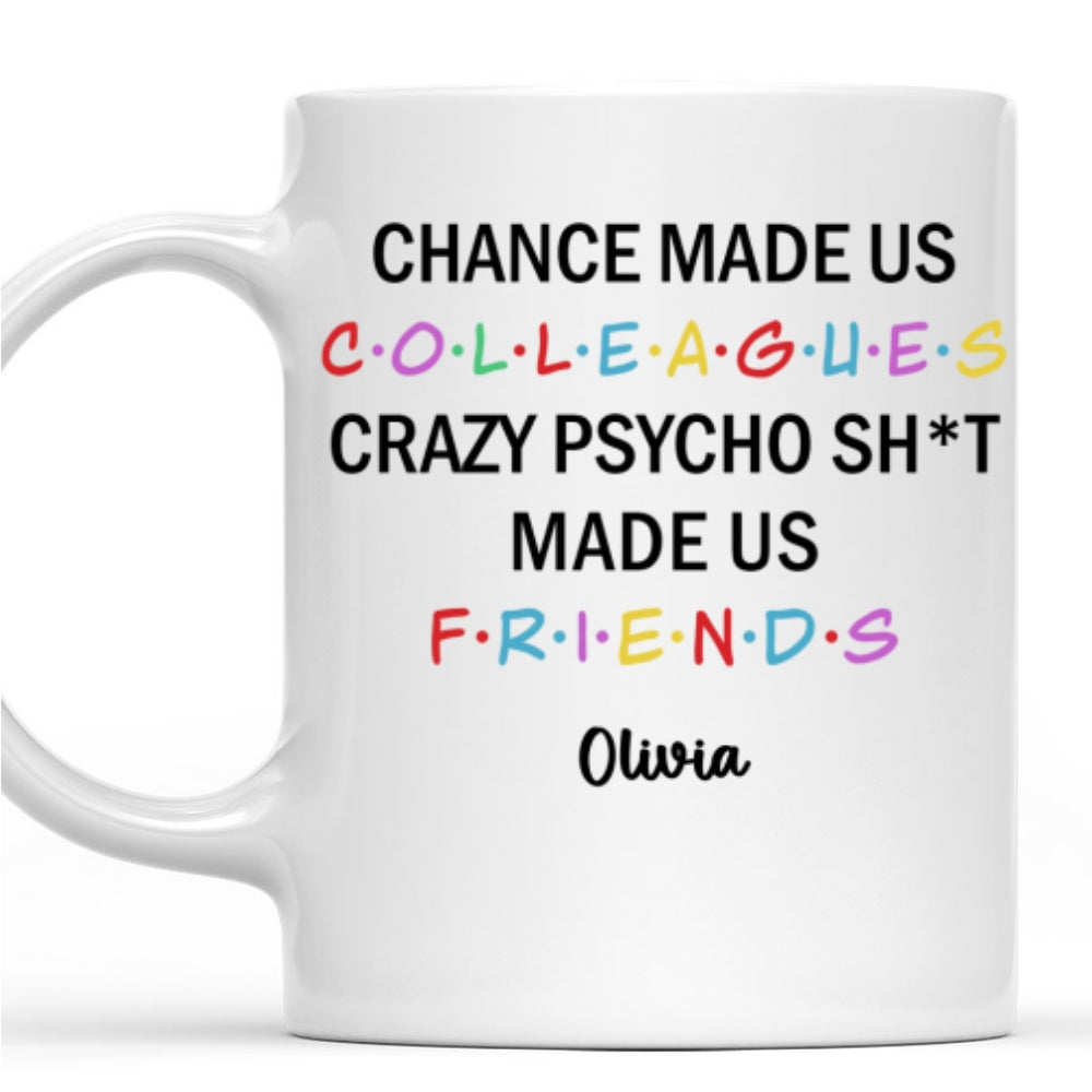 Custom Christmas & Birthday Keepsake Gift • Chance Make Us Colleagues - Personalized Coffee Mug