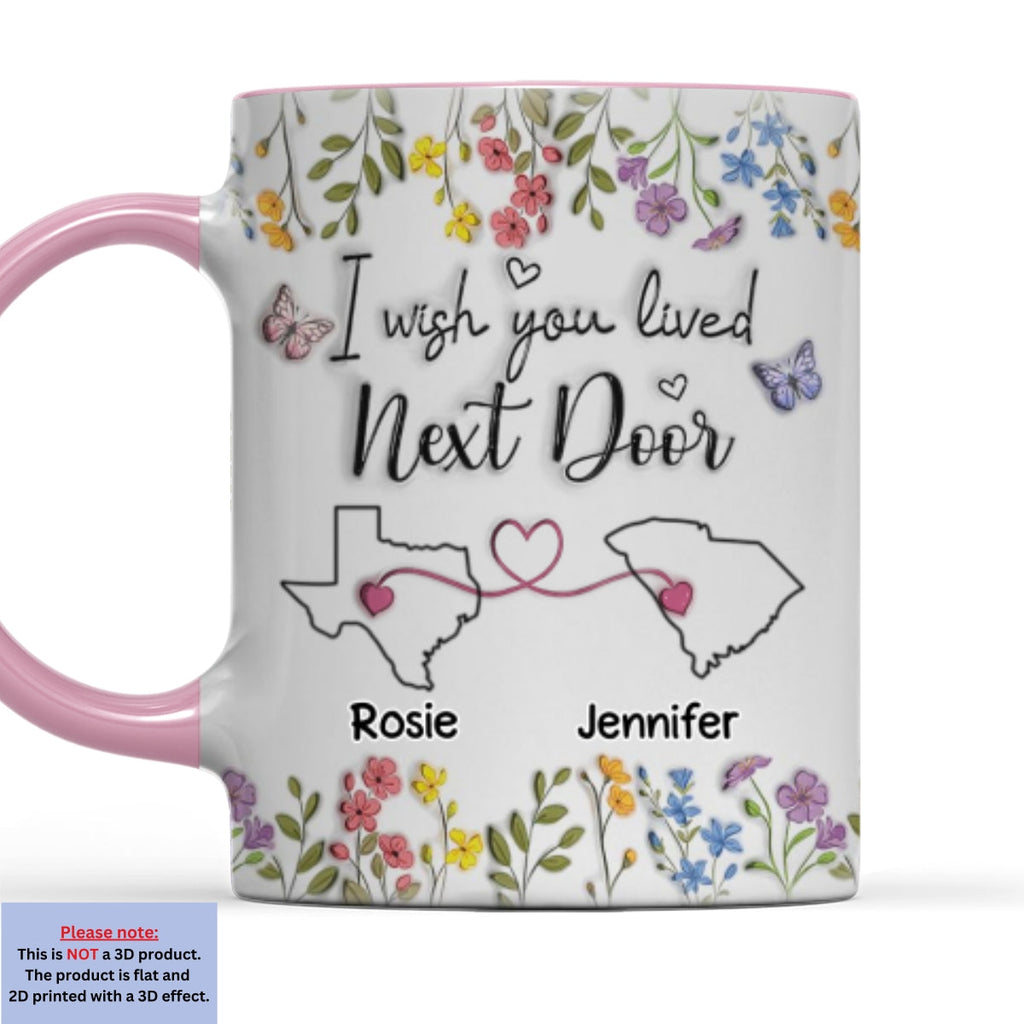 Custom Best Friend, Christmas & Birthday Friendship Keepsake Gift • I Wish We Lived Closer Floral Version - Personalized 3D Inflated Effect Accent Mug