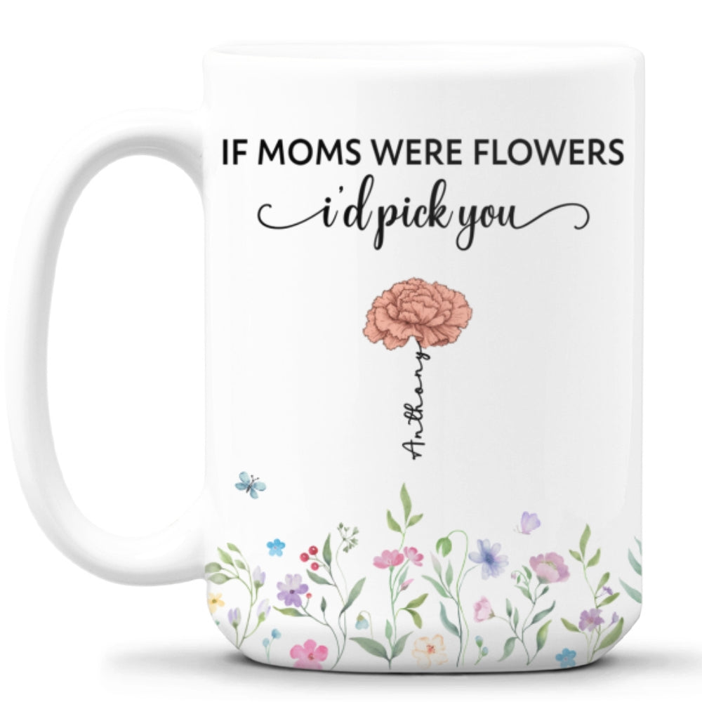 Custom Birth Flower, Name For Mom & Grandma • Mom Is A Flower - Personalized Coffee Mug