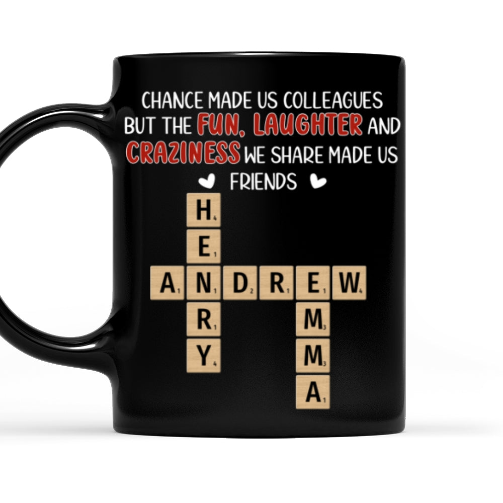 Custom Coworker, Christmas & Birthday Team Appreciation Gift • Colleagues By Chance - Personalized Coffee Mug