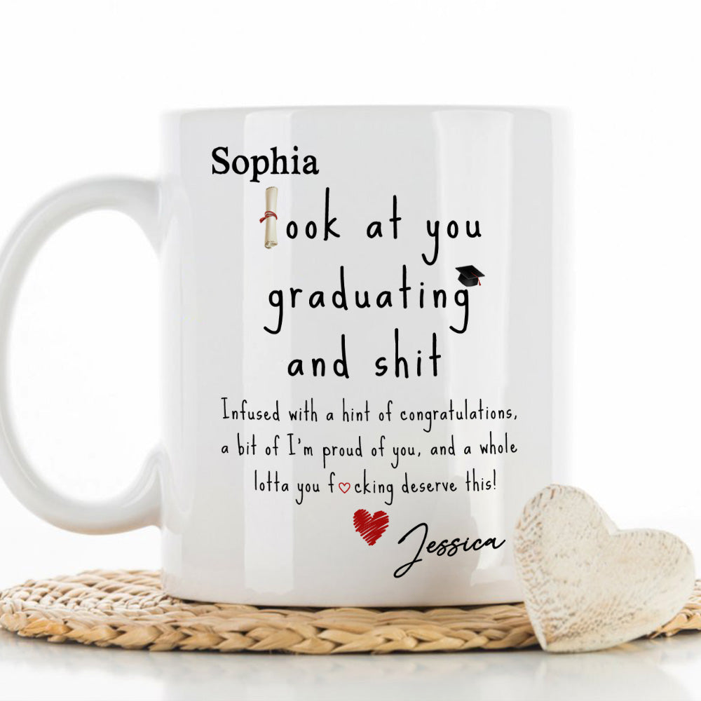 Custom Christmas & Birthday Keepsake Gift • Look At You Graduating And Shit - Personalized Coffee Mug