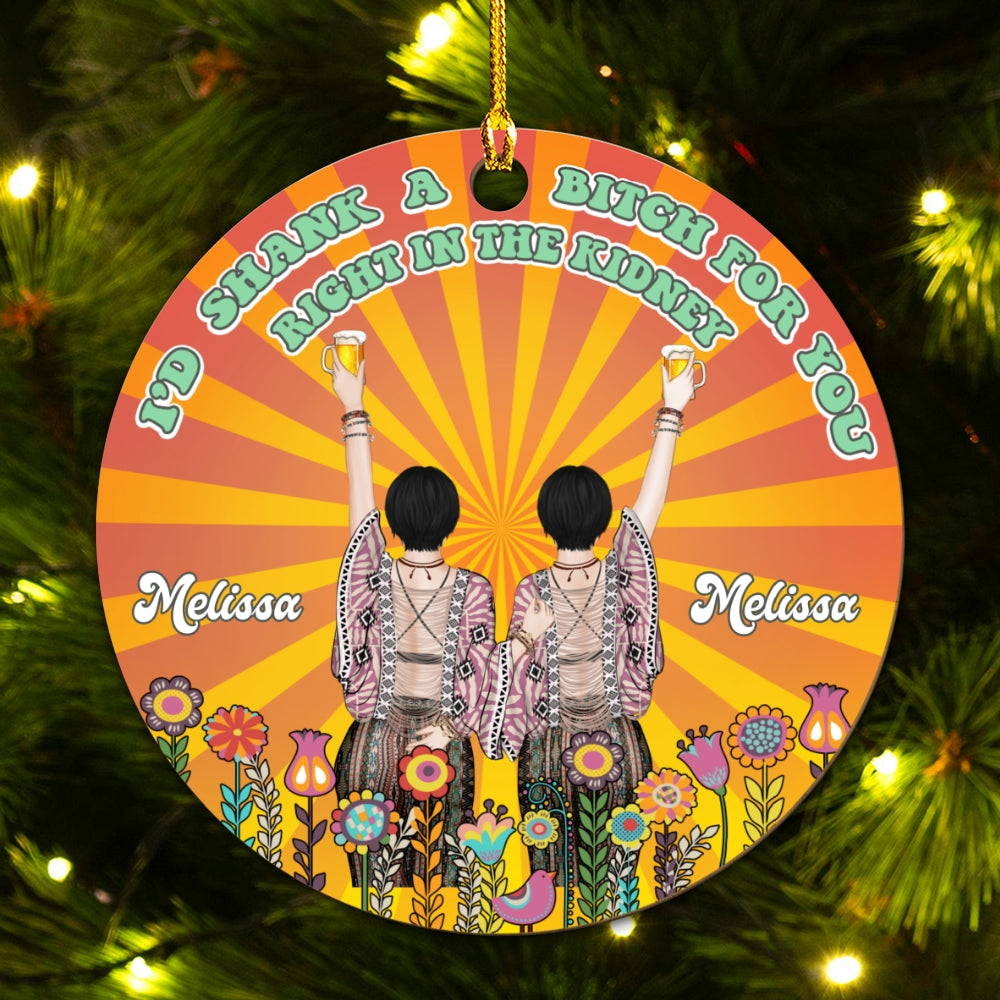 Custom Friendship Christmas Ornament, Best Friend Gift •  Right In The Kidney - Personalized Wood Ornament