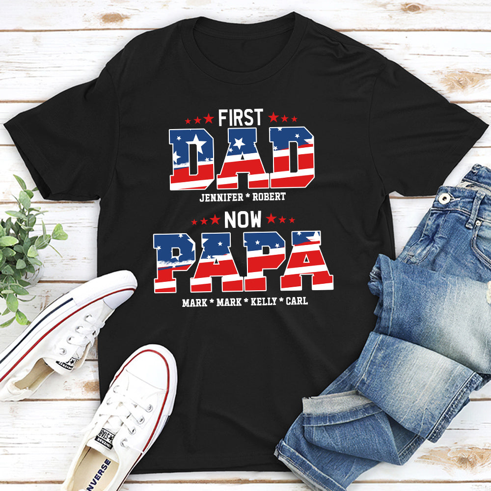Custom Christmas & Birthday Gift for Dad, Grandpa • First Dad Now Papa - Personalized Shirt