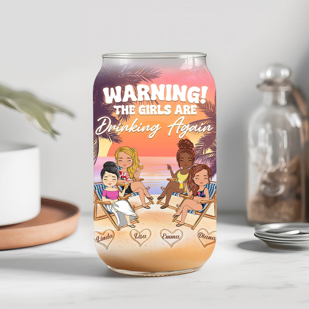 The Girls Are Drinking Again - Personalized Glass Can