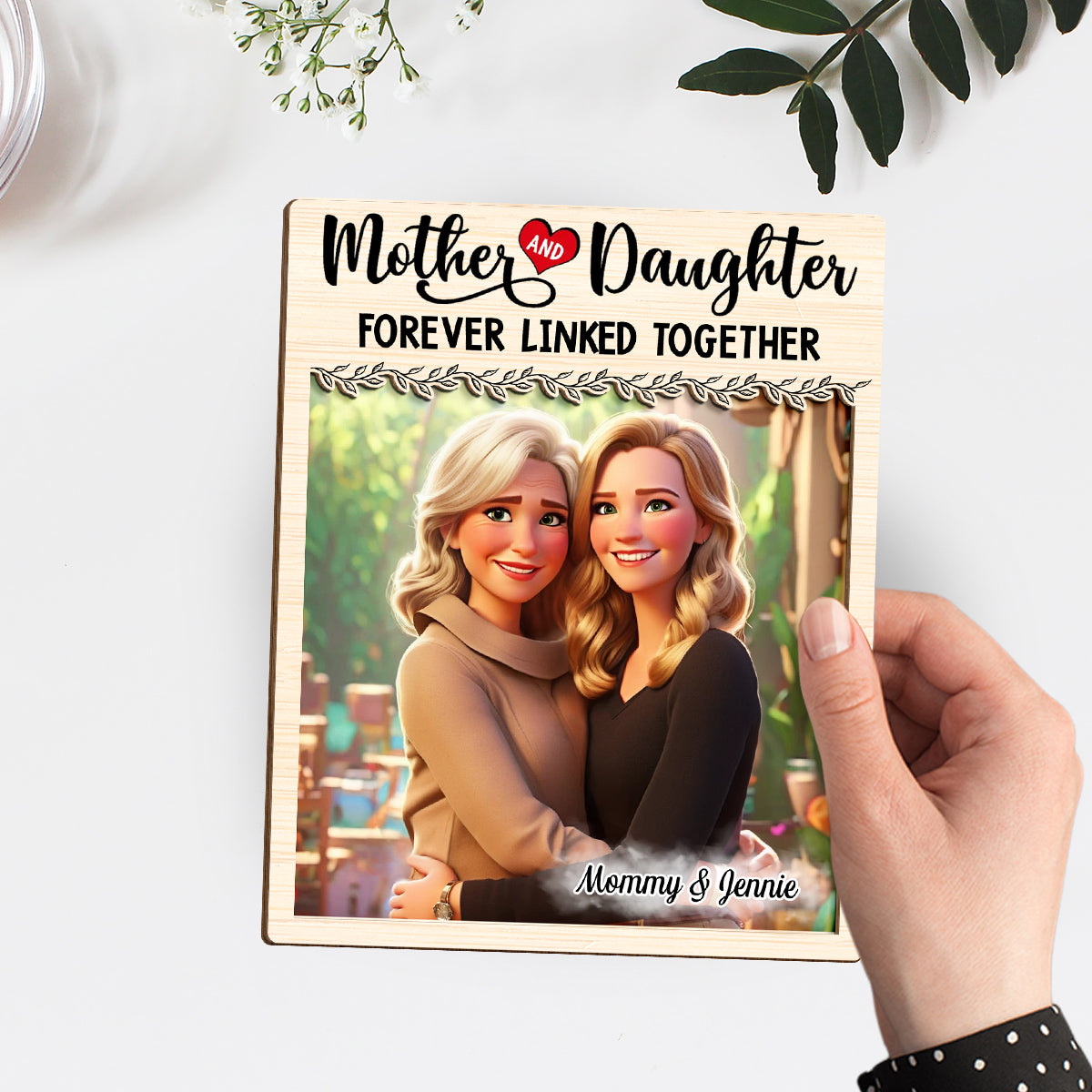 Custom Decor for Mom, Special Gift for Mother • Mom And Daughter Together - Personalized Wooden Plaque