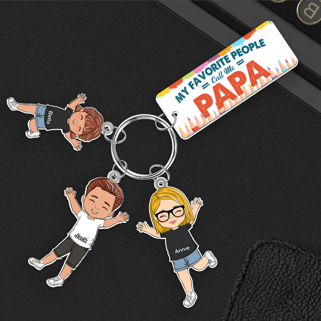 My Favorite People Call Me Daddy - Personalized Acrylic Tag Keychain