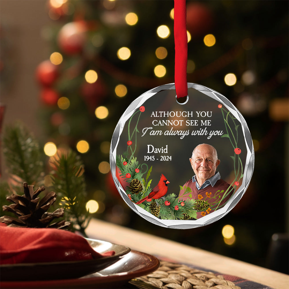 Custom Photo Memorial Christmas Ornament, Sympathy Keepsake • I Am Always With You - Personalized Glass Ornament