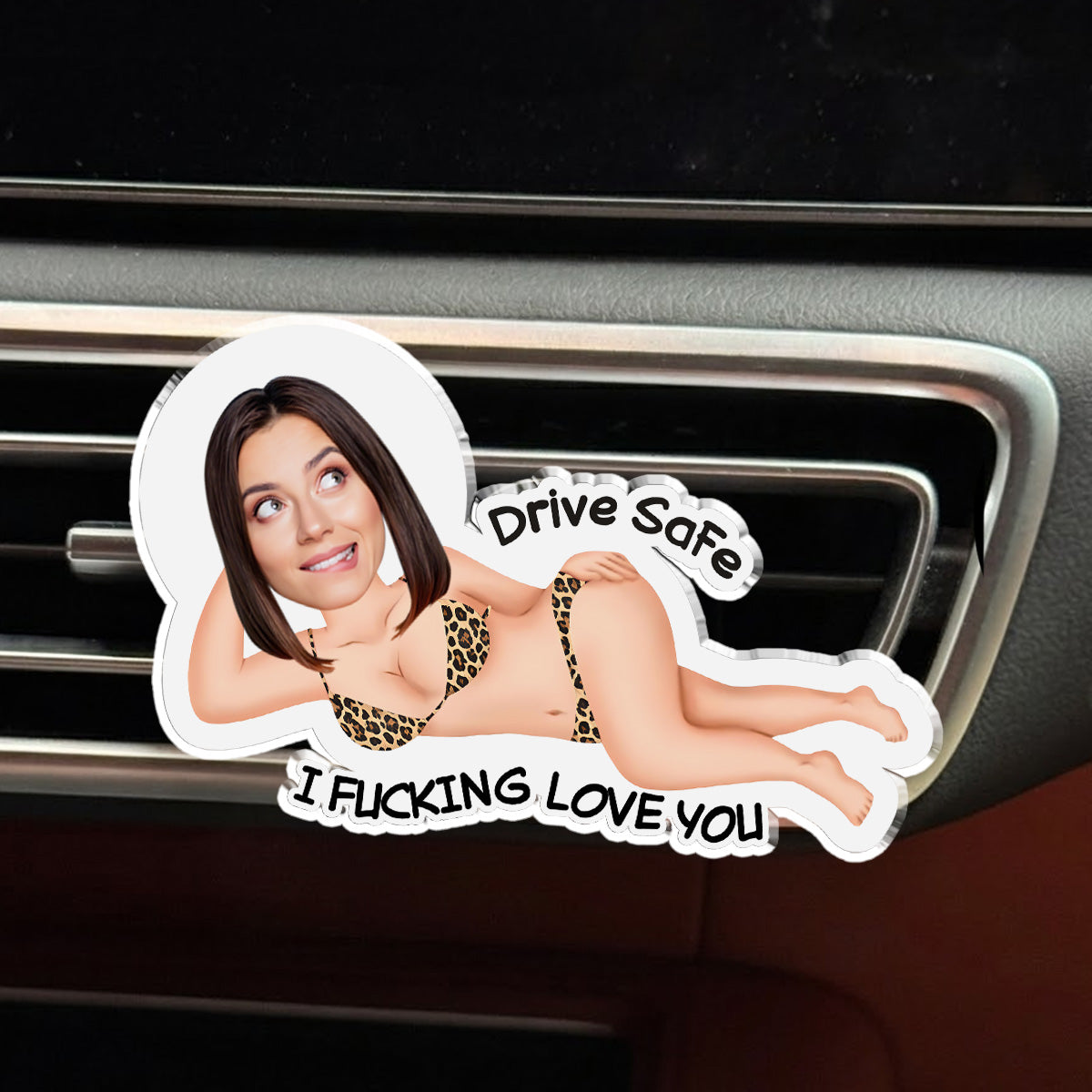 Couple Drive Safe I Freaking Love You - Personalized Car Vent Clip