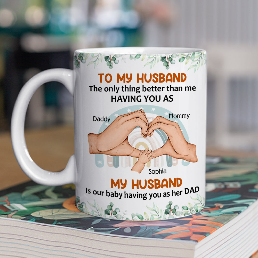 Custom First Father's Day, Christmas Gift for New Dad • From Wife To Husband Version 2 - Personalized Coffee Mug