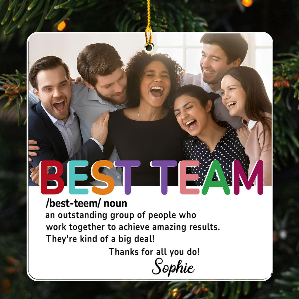 Custom Photo Coworker Christmas Ornament, Team Appreciation Gift • We Are The Best Team - Personalized Acrylic Ornament