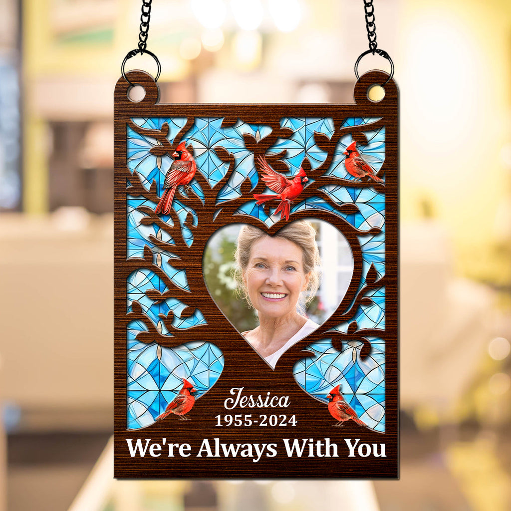 Custom Photo Memorial Hanging Decor, Remembrance Keepsake • I'm Always With You - Personalized Suncatcher