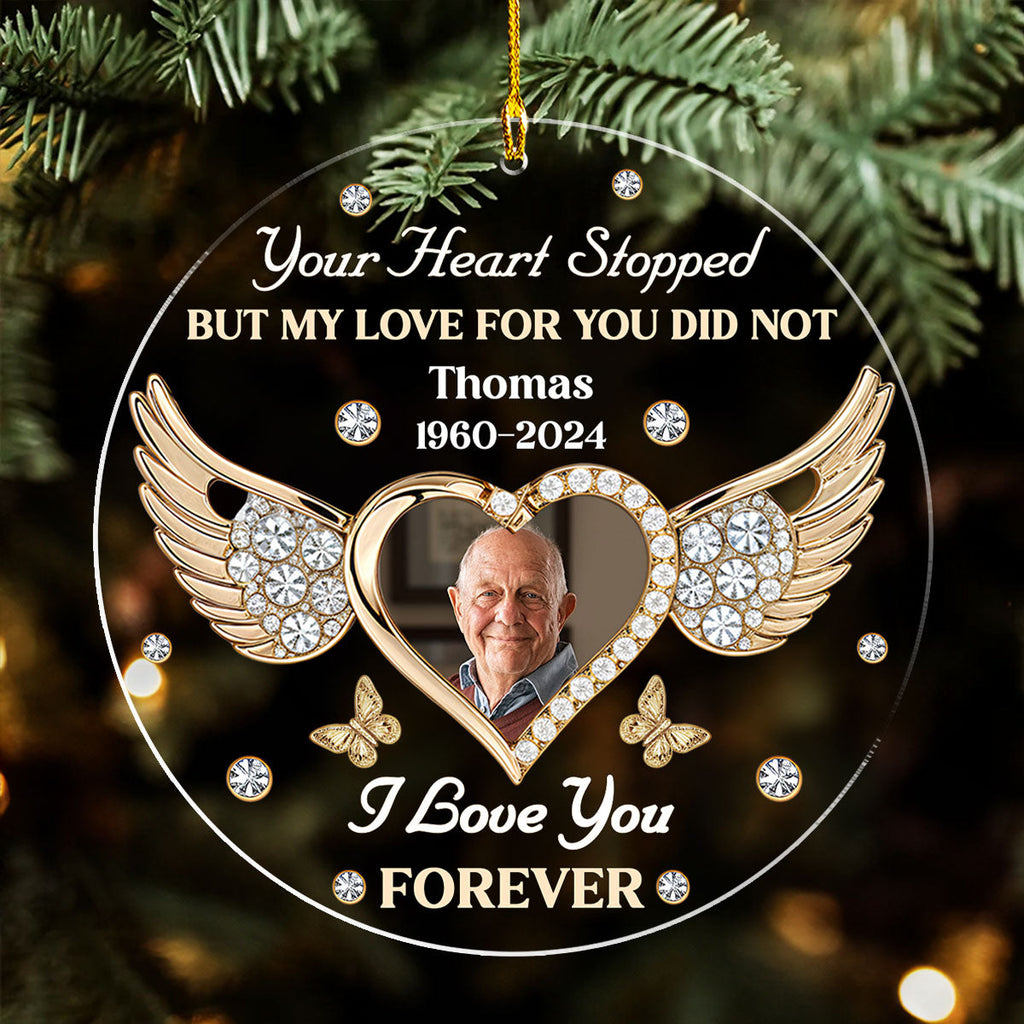Custom Photo Memorial Christmas Ornament, Sympathy Keepsake • My Love for You Will Never Stop - Personalized Acrylic Ornament