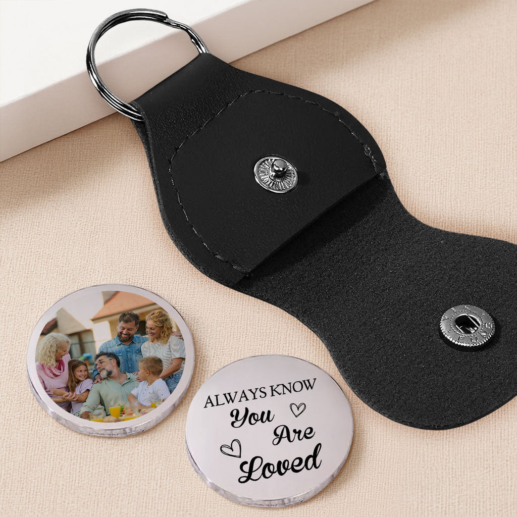 Custom Photo Coin Keychain, Mother's Father's Day Birthday Gift Keepsake • Always Know You Are Loved - Personalized Pocket Hug