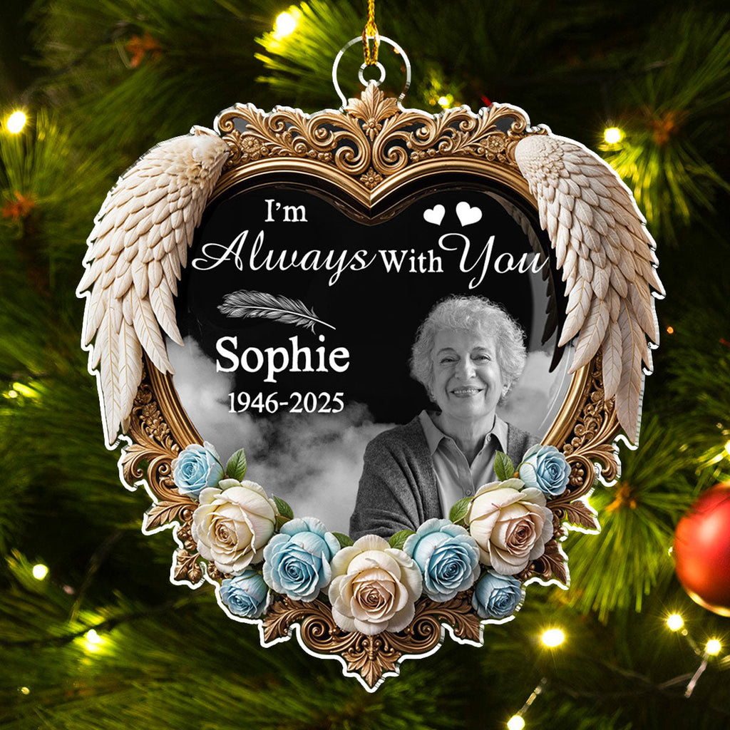 Custom Photo Memorial Christmas Ornament, Sympathy Keepsake • Photo Always With You - Personalized Acrylic Ornament