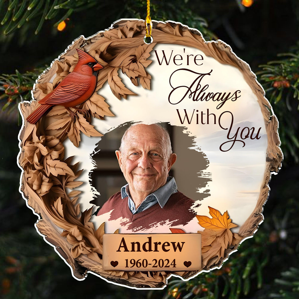 Custom Photo Memorial Christmas Ornament, Sympathy Keepsake • Hope You Are Always With Me - Personalized Acrylic Ornament