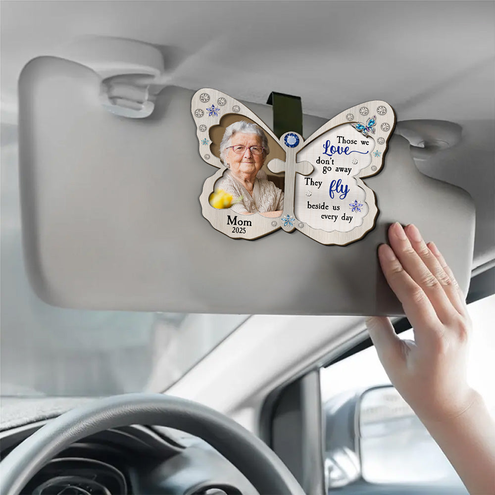 Photo Those We Love Beside Us Every Day - Personalized Car Visor Clip