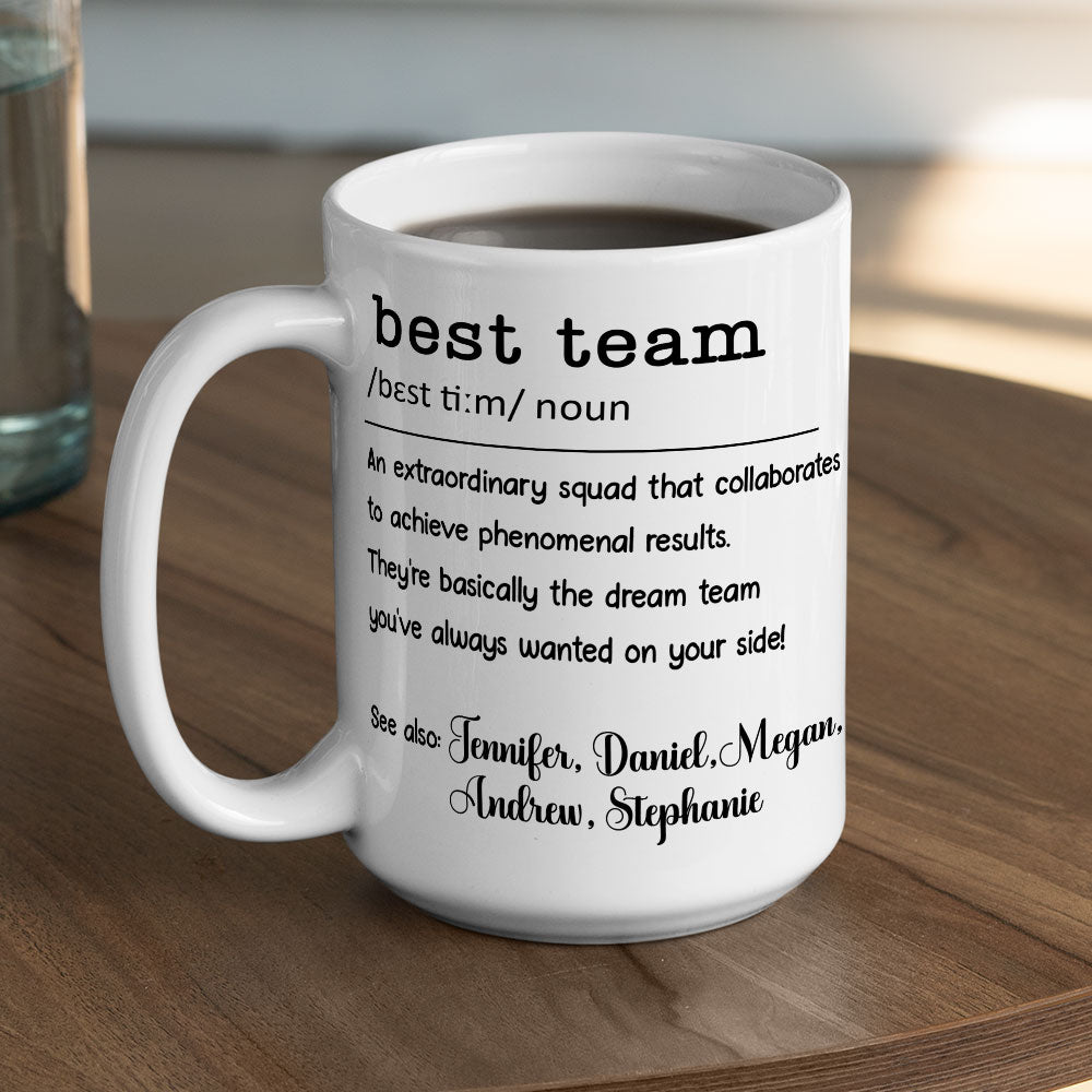 Custom Coworker, Christmas & Birthday Team Appreciation Gift • Best Team - Personalized Coffee Mug