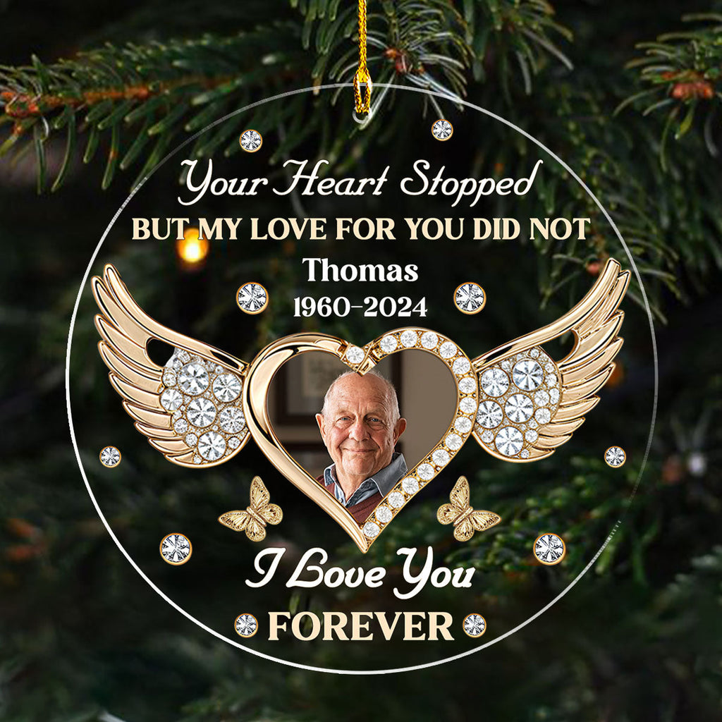 Custom Photo Memorial Christmas Ornament, Sympathy Keepsake • My Love for You Will Never Stop - Personalized Acrylic Ornament