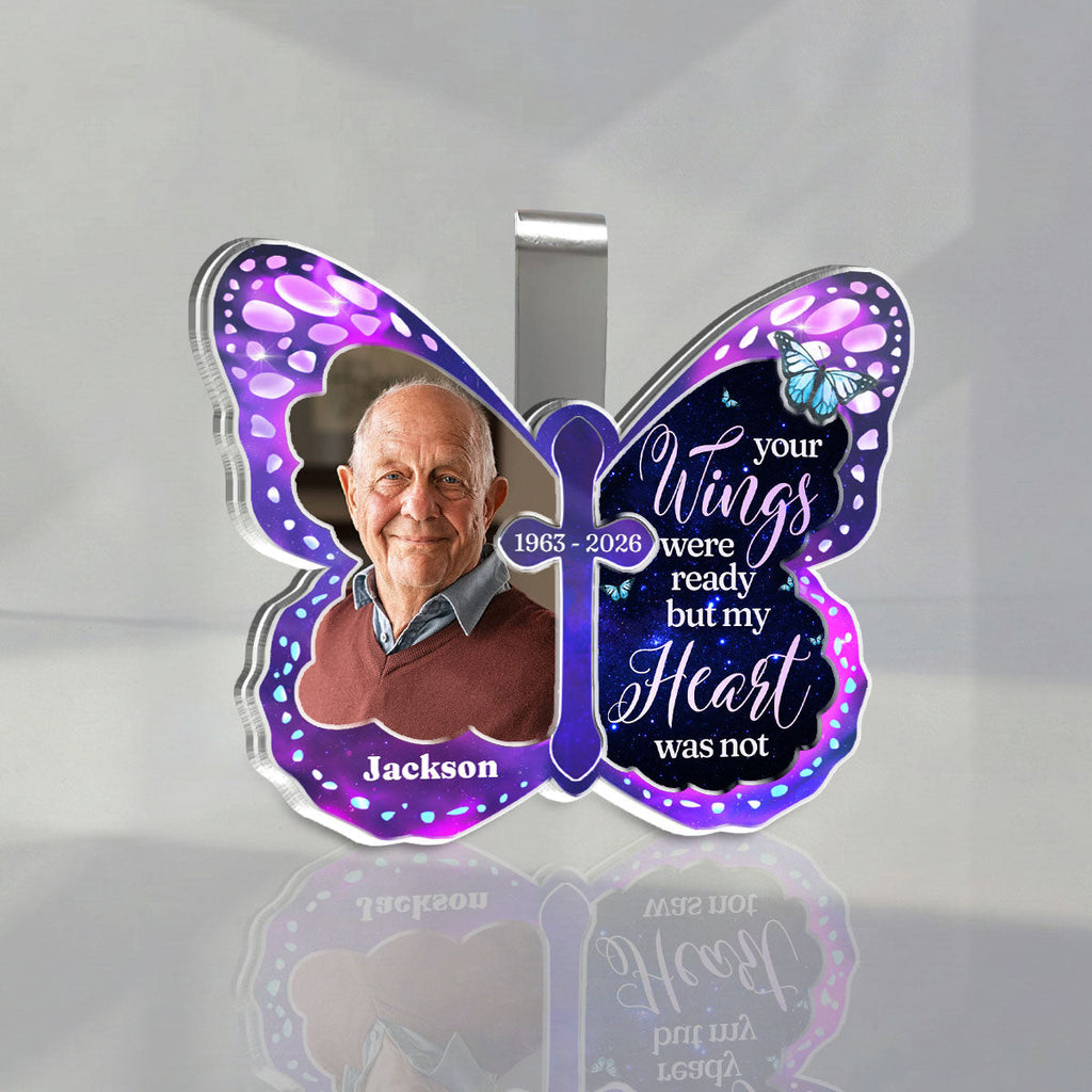 Your Wings Were Ready - Personalized Acrylic Car Visor Clip