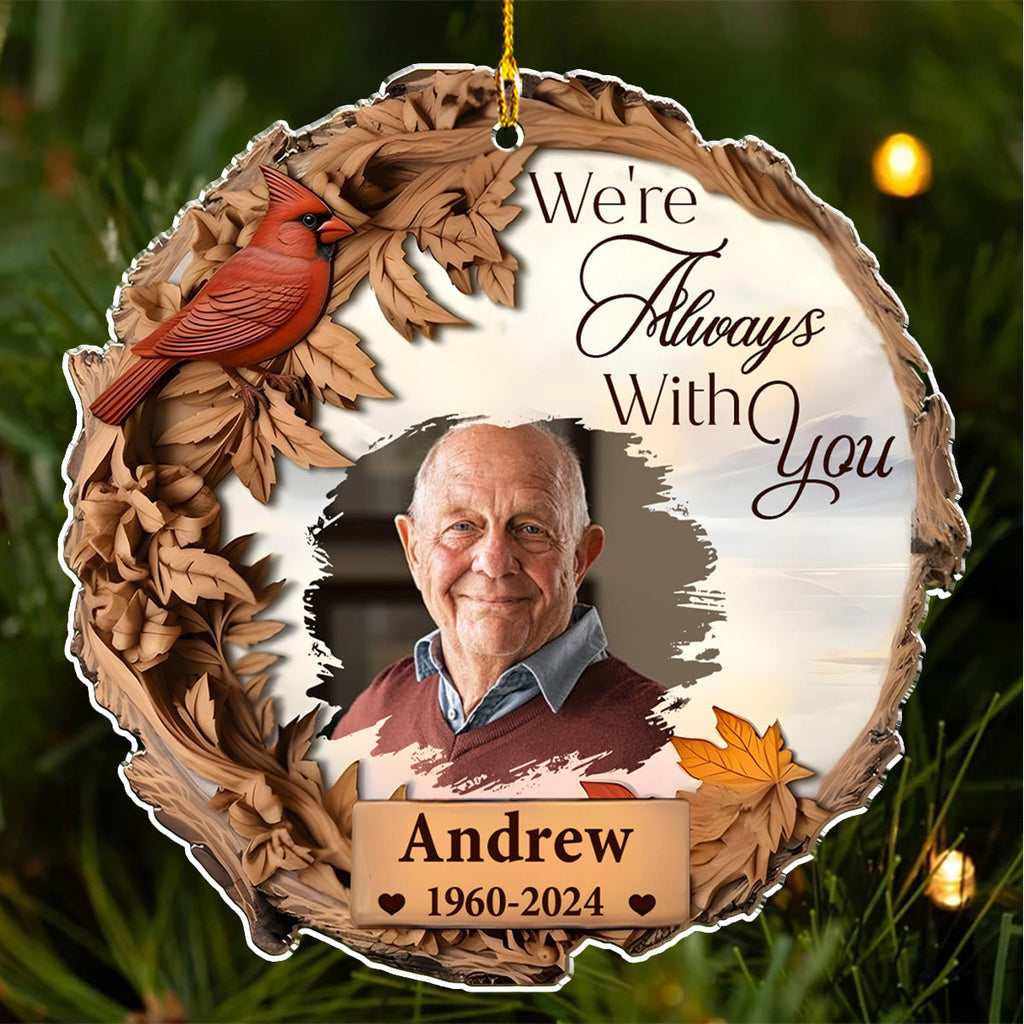 Custom Photo Memorial Christmas Ornament, Sympathy Keepsake • Hope You Are Always With Me - Personalized Acrylic Ornament
