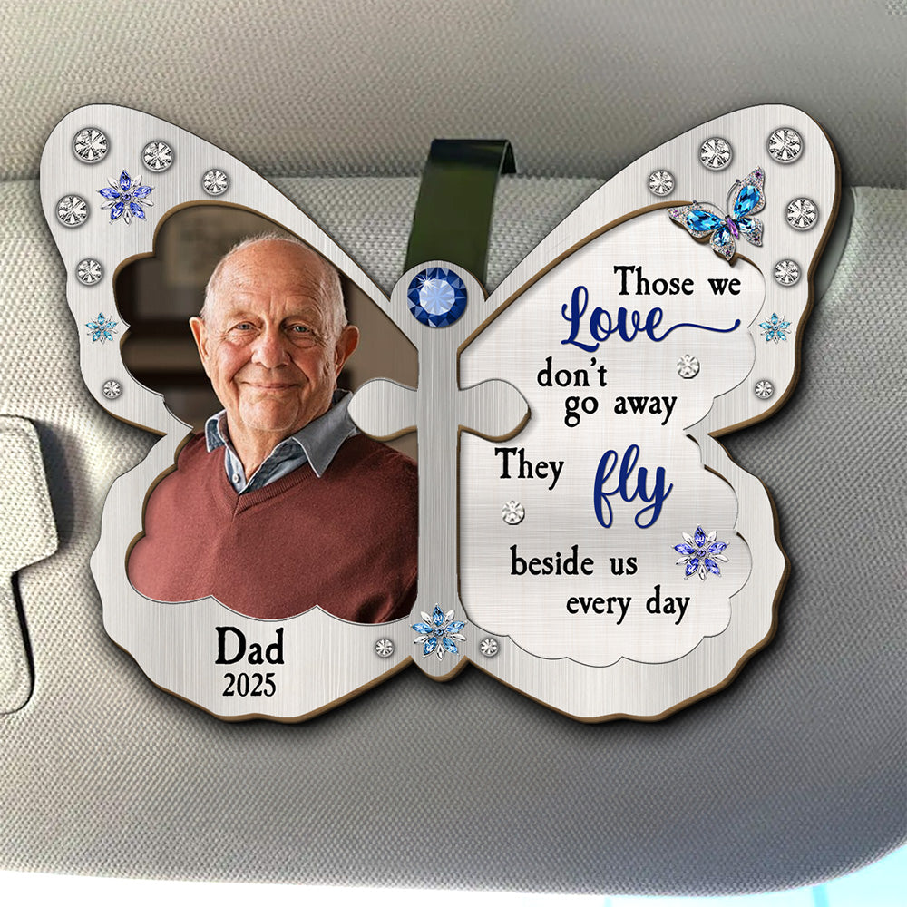 Photo Those We Love Beside Us Every Day - Personalized Car Visor Clip