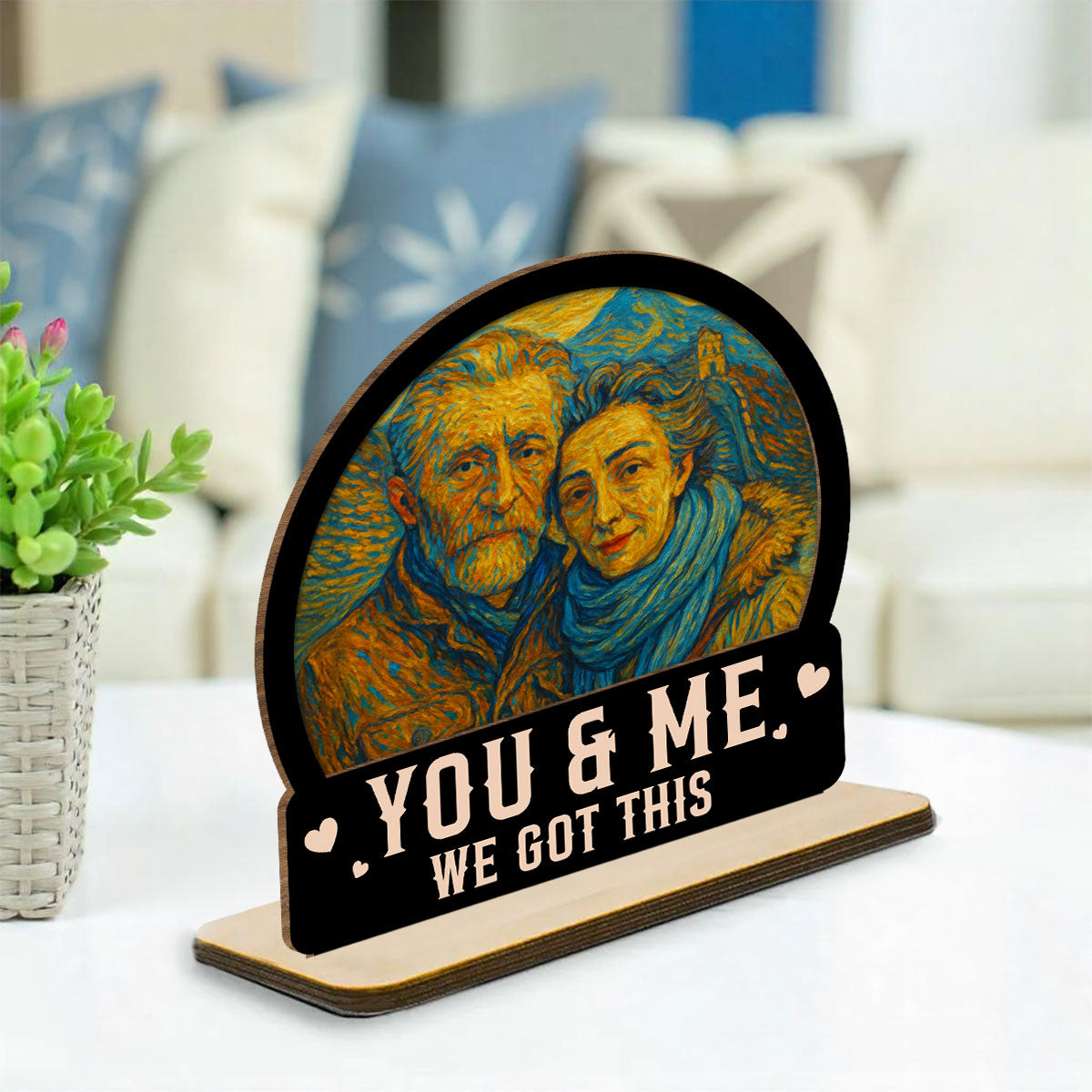 Custom Couple's Decor, Anniversary & Wedding Gift • You And Me We Got This - Personalized 2-Layer Wood Plaque With Flat Base