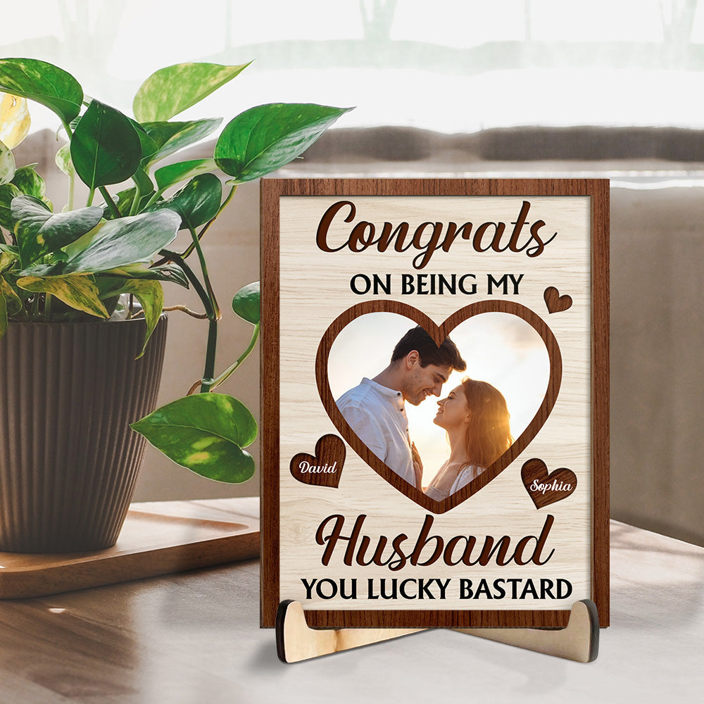 Custom Couple's Decor, Anniversary & Wedding Gift • Congrats On Being My Husband You Lucky Bastard - Personalized Wooden Plaque