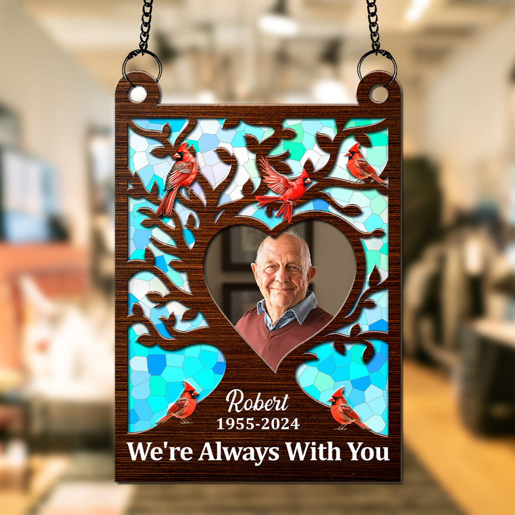 Custom Photo Memorial Hanging Decor, Remembrance Keepsake • I'm Always With You - Personalized Suncatcher