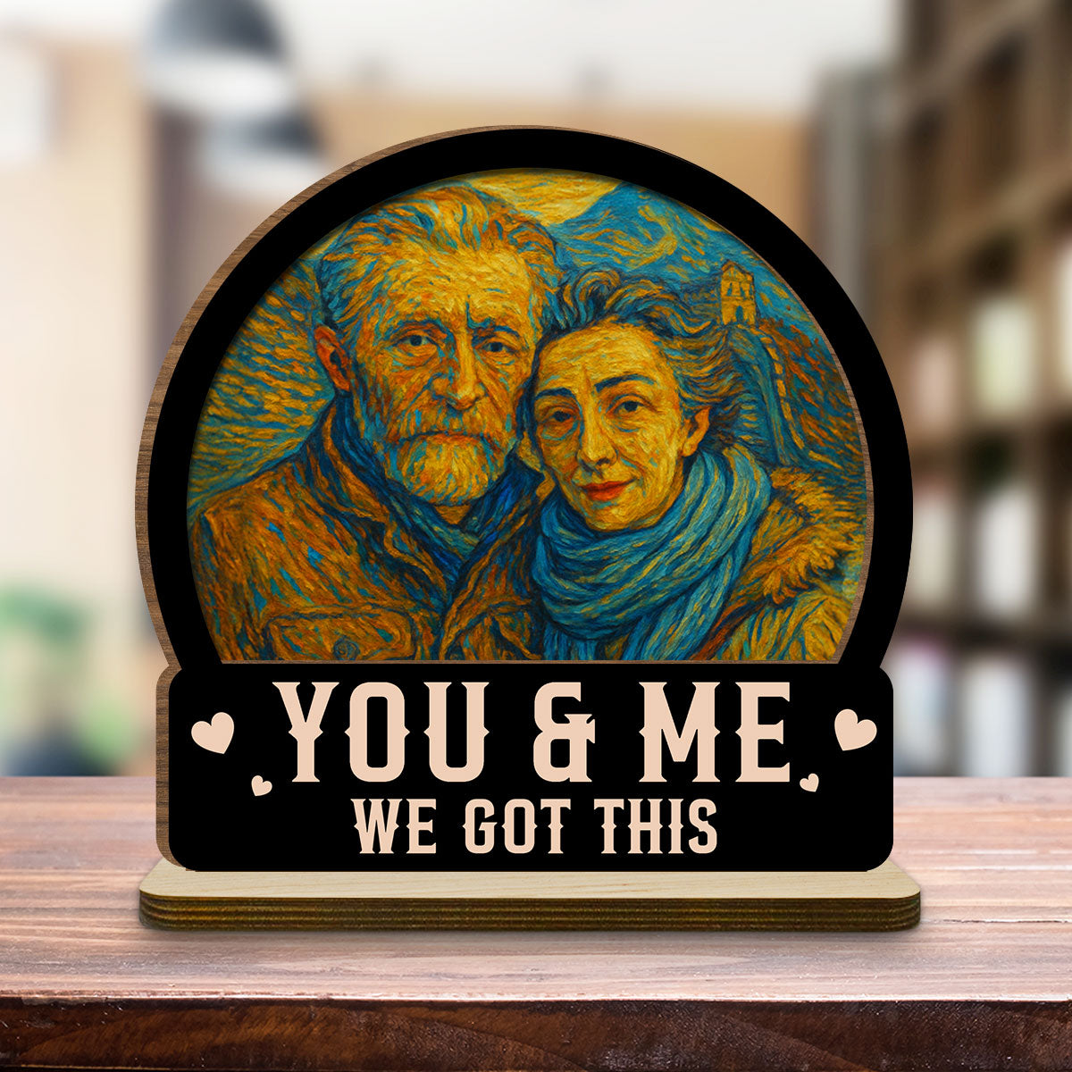 Custom Couple's Decor, Anniversary & Wedding Gift • You And Me We Got This - Personalized 2-Layer Wood Plaque With Flat Base