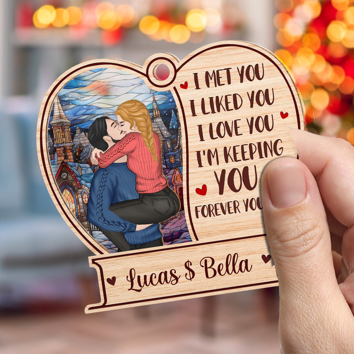 Custom Couple Christmas Ornament, Anniversary Gift •  I Liked You I Love You I'm Keeping You Forever Yours - Personalized Suncatcher Ornament