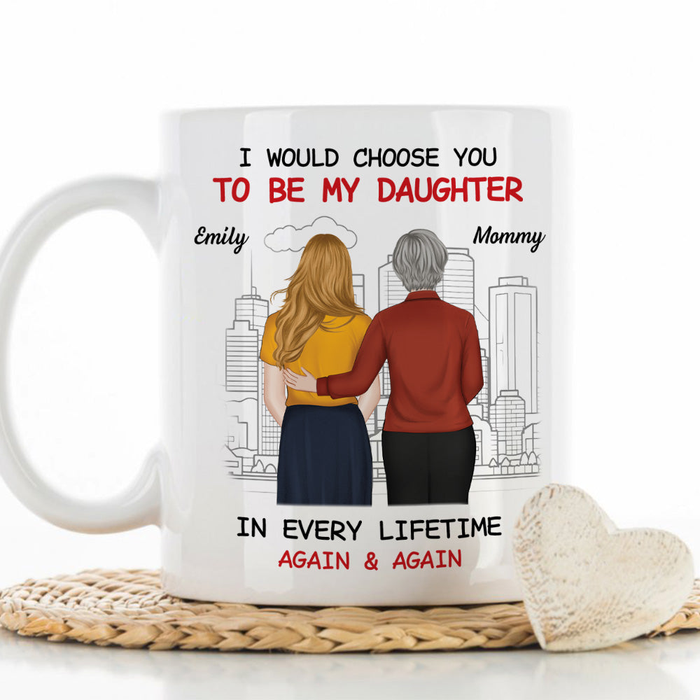 Custom Christmas & Birthday Gift for Daughter • Always Choose You 2 - Personalized Coffee Mug