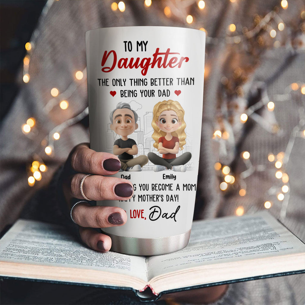 Custom Mother's Day Birthday Gifts For Daughter • Watching You Become A Mom Is Great - Personalized Tumbler