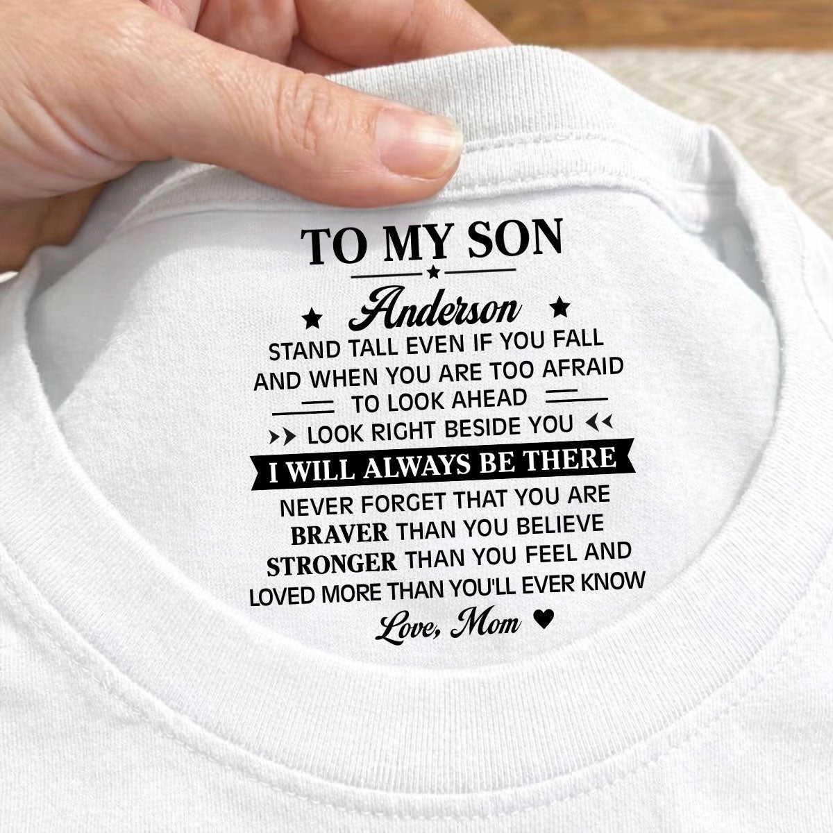Custom Father's Day Gift For Son • You Are Braver Than You Believe My Son - Personalized Inside Neck Print T-Shirt