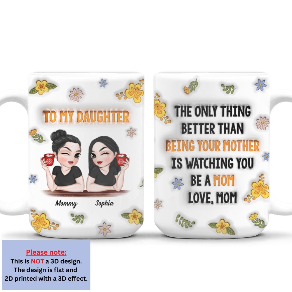 Custom Mother's Day Gift for Daughter • Watching You - Personalized 3D Inflated Effect Mug