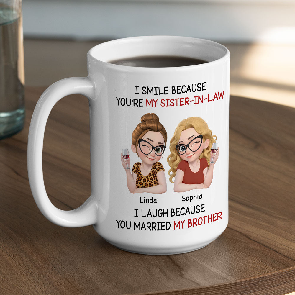 Custom Christmas & Birthday Gift For Sister • Laugh Because You Married My Brother - Personalized Coffee Mug