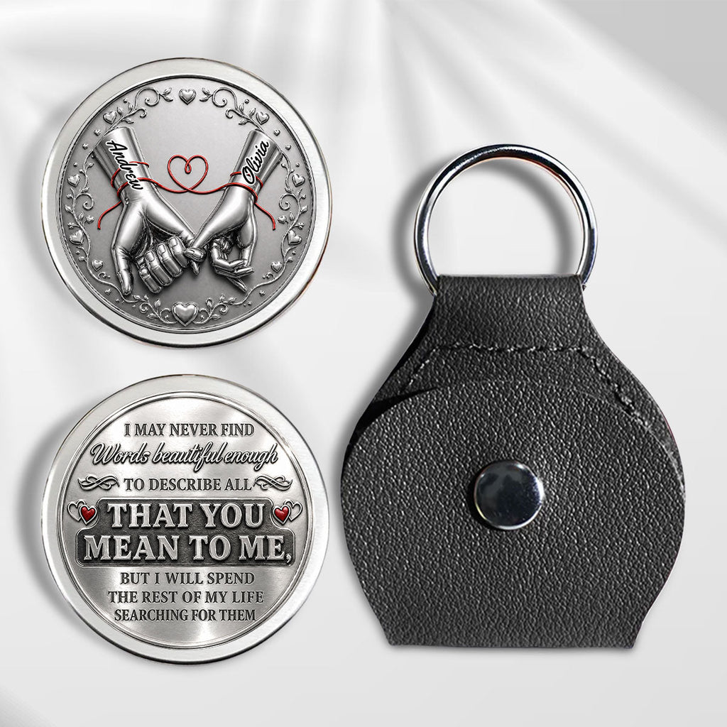Custom Coin Keychain for Husband, Mother's Day, Anniversary Gifts • Never Find Words Beautiful Enough - Personalized Pocket Hug