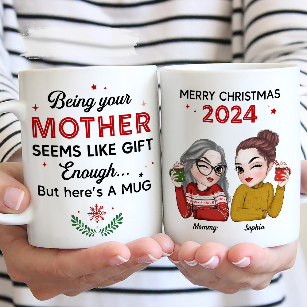 Custom Christmas & Birthday Gift for Daughter • Being Your Mom Is Enough - Personalized Coffee Mug