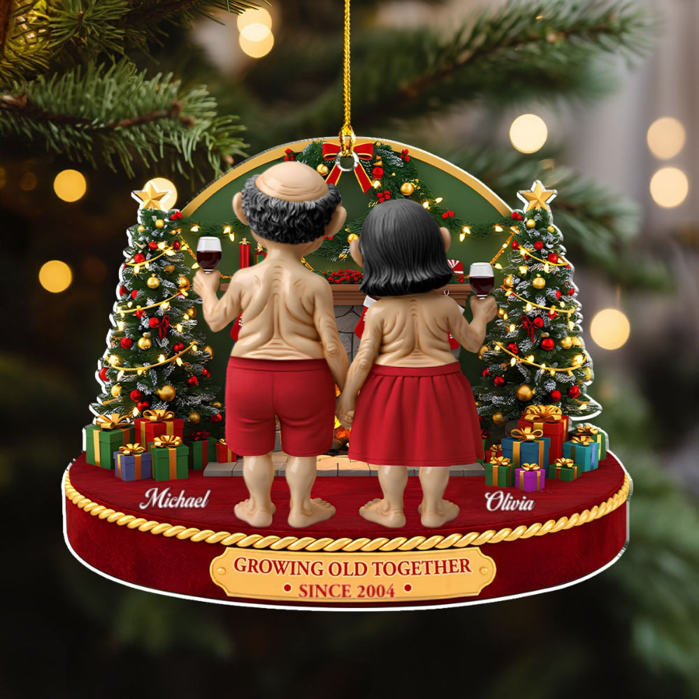 Custom Couple Christmas Ornament, Anniversary Gift •  Growing Old Together Funny - Personalized Acrylic Ornament