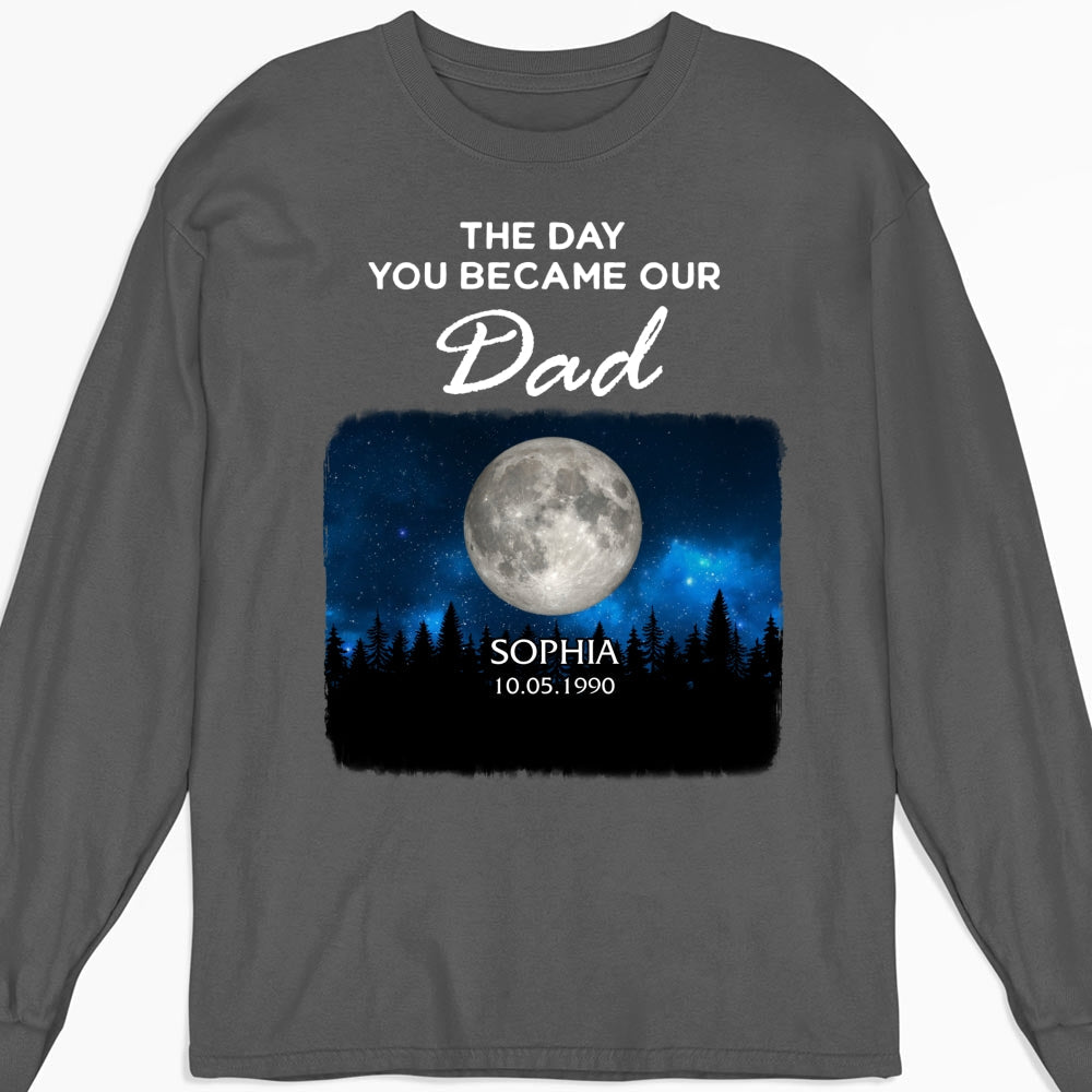 Custom Father's Day, Special Gift for Dad & Grandpa • The Day You Become My World - Personalized Shirt