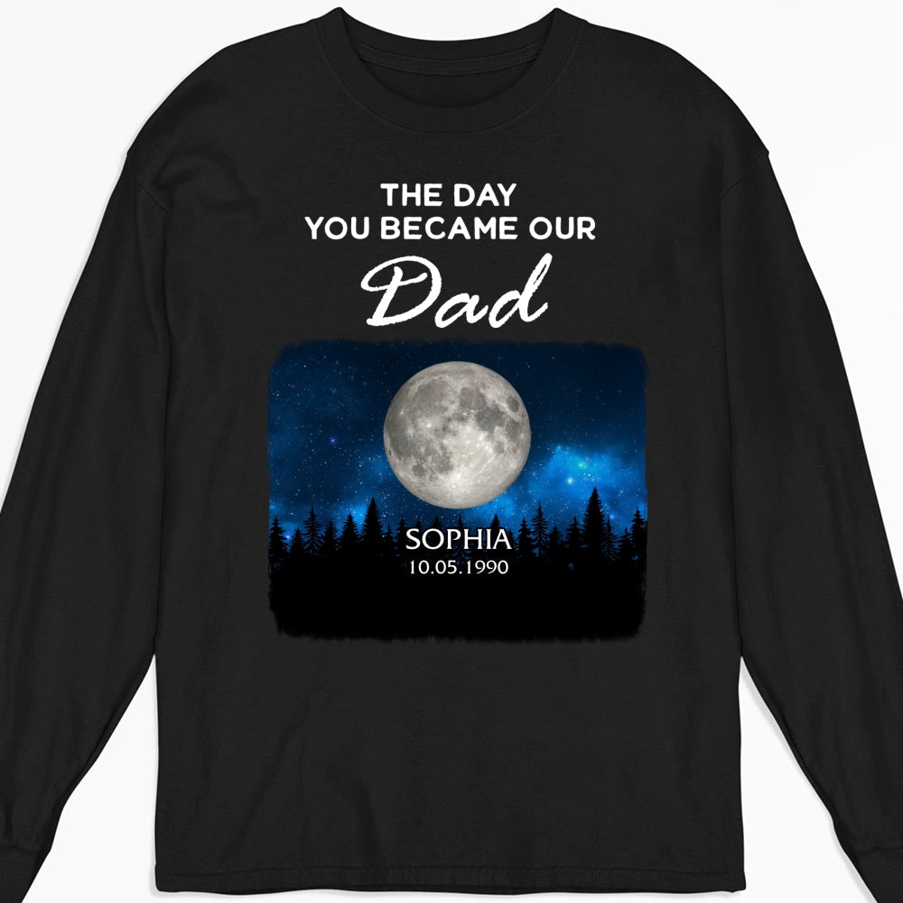Custom Father's Day, Special Gift for Dad & Grandpa • The Day You Become My World - Personalized Shirt