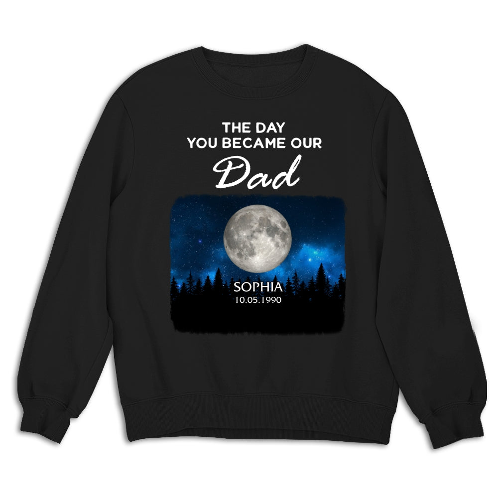 Custom Father's Day, Special Gift for Dad & Grandpa • The Day You Become My World - Personalized Shirt
