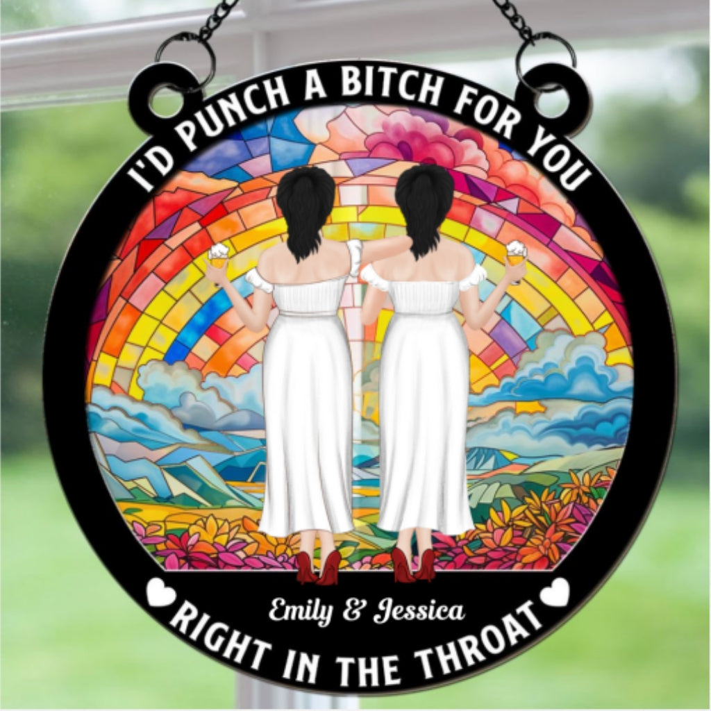 Custom Best Friend Hanging Decor, Friendship Birthday Gifts • Right In The Throat - Personalized Suncatcher
