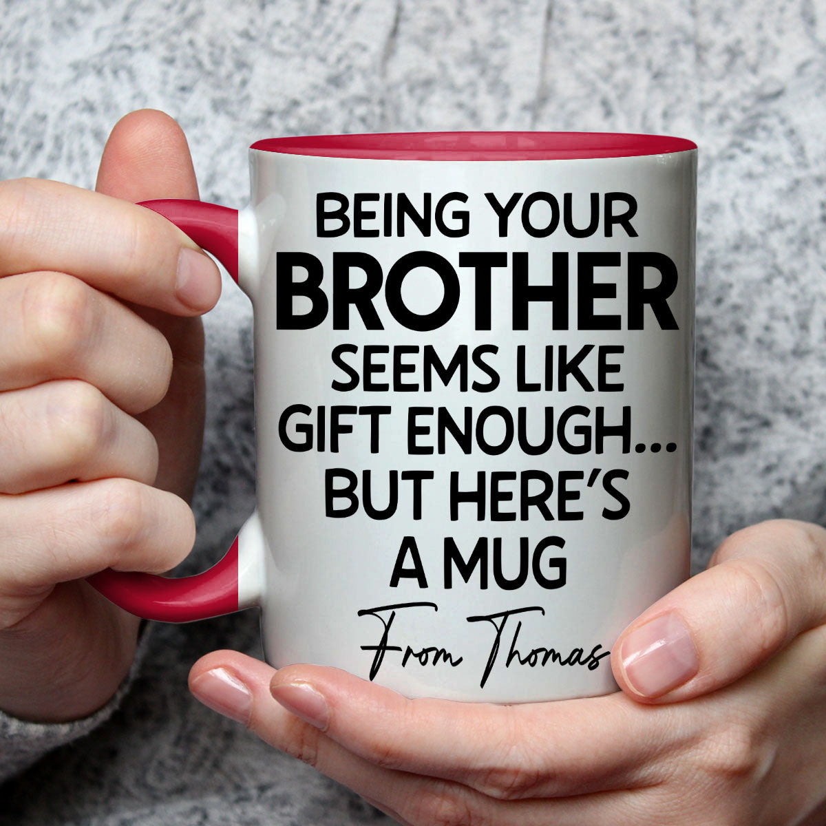 Custom Christmas & Birthday Gift for Brother & Sister • Being Your Brother Is Enough - Personalized Accent Mug
