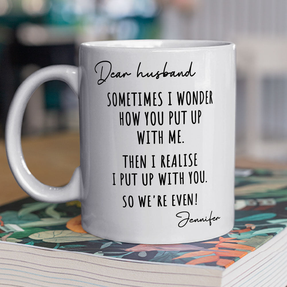 Custom Anniversary Keepsake Gifts For Couple • Put Up With Me - Personalized Coffee Mug
