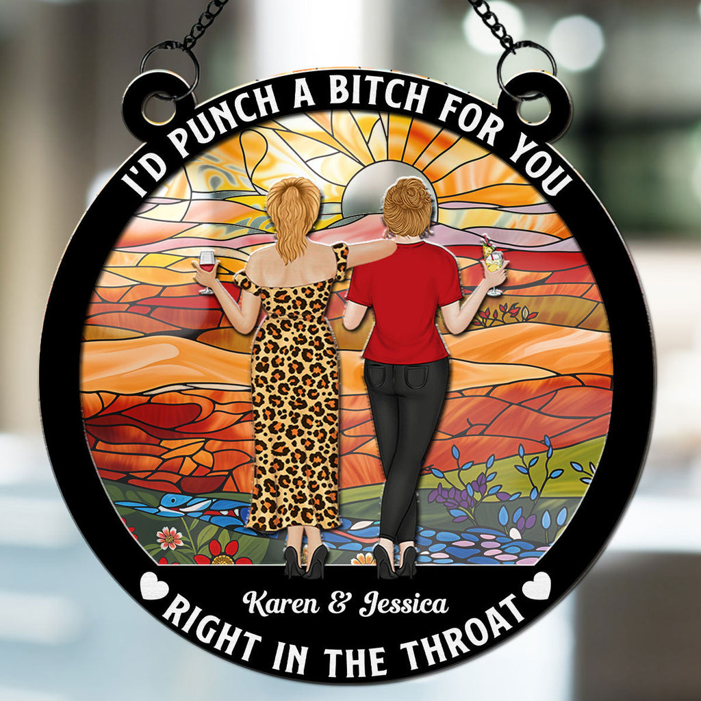 Custom Best Friend Hanging Decor, Friendship Birthday Gifts • Right In The Throat - Personalized Suncatcher