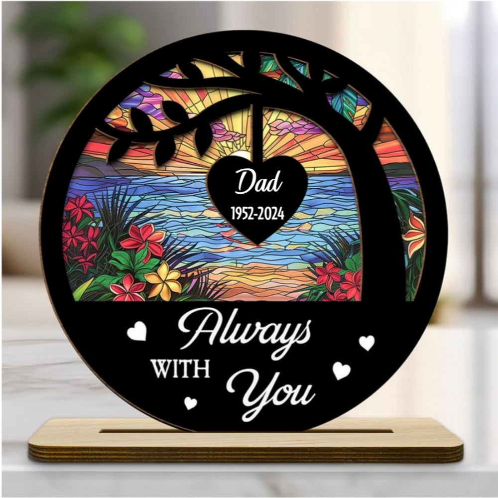 Custom Memorial Keepsake, Sympathy & Remembrance Gift • Always With You - Personalized 2-Layer Wood Plaque With Flat Base
