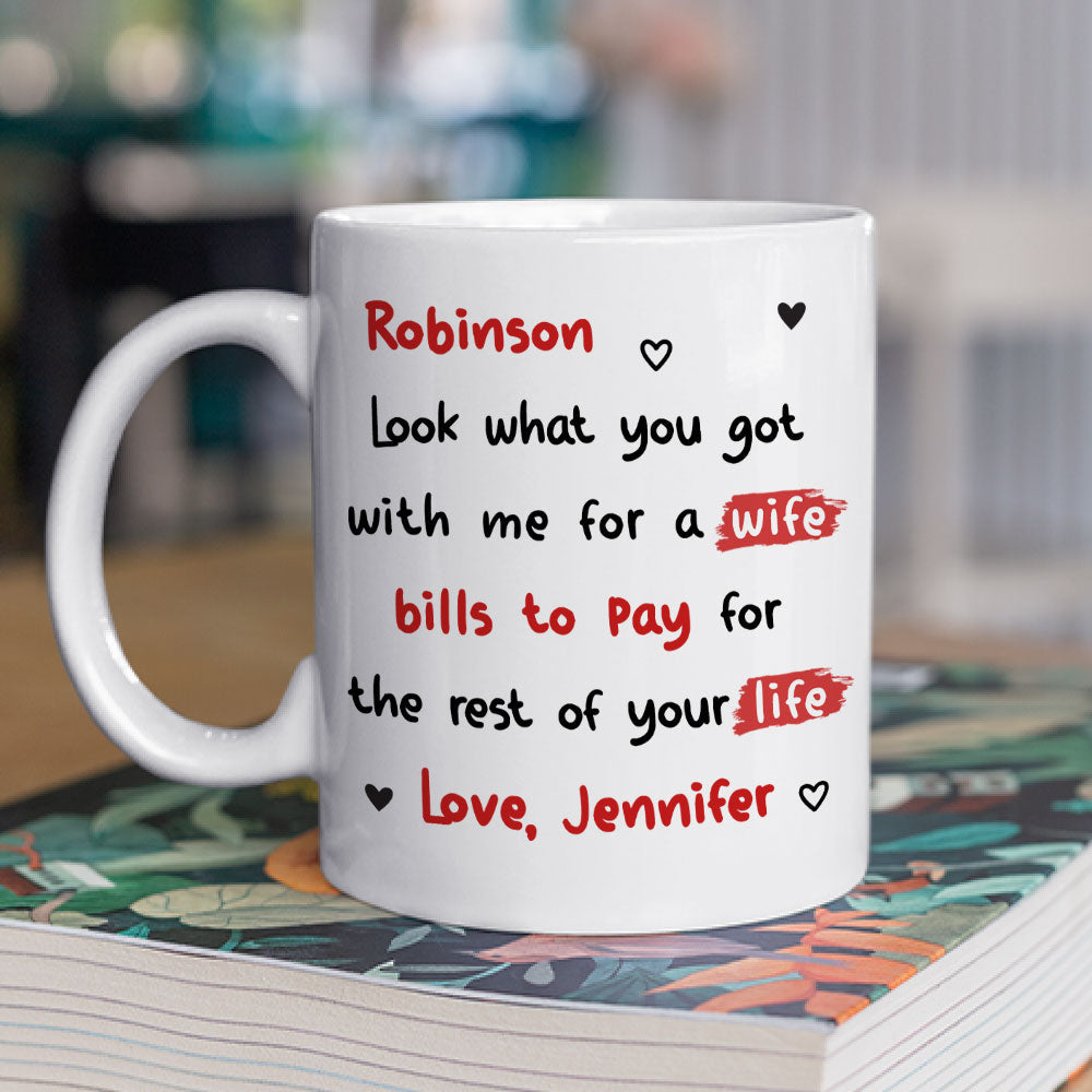 Custom Anniversary Keepsake Gifts For Couple • Look What You Got Babe - Personalized Coffee Mug