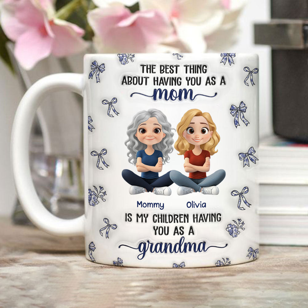 Custom Mother's Day Gift for Mom & Grandma • When My Child Have You As A Grandma - Personalized 3D Inflated Effect Mug