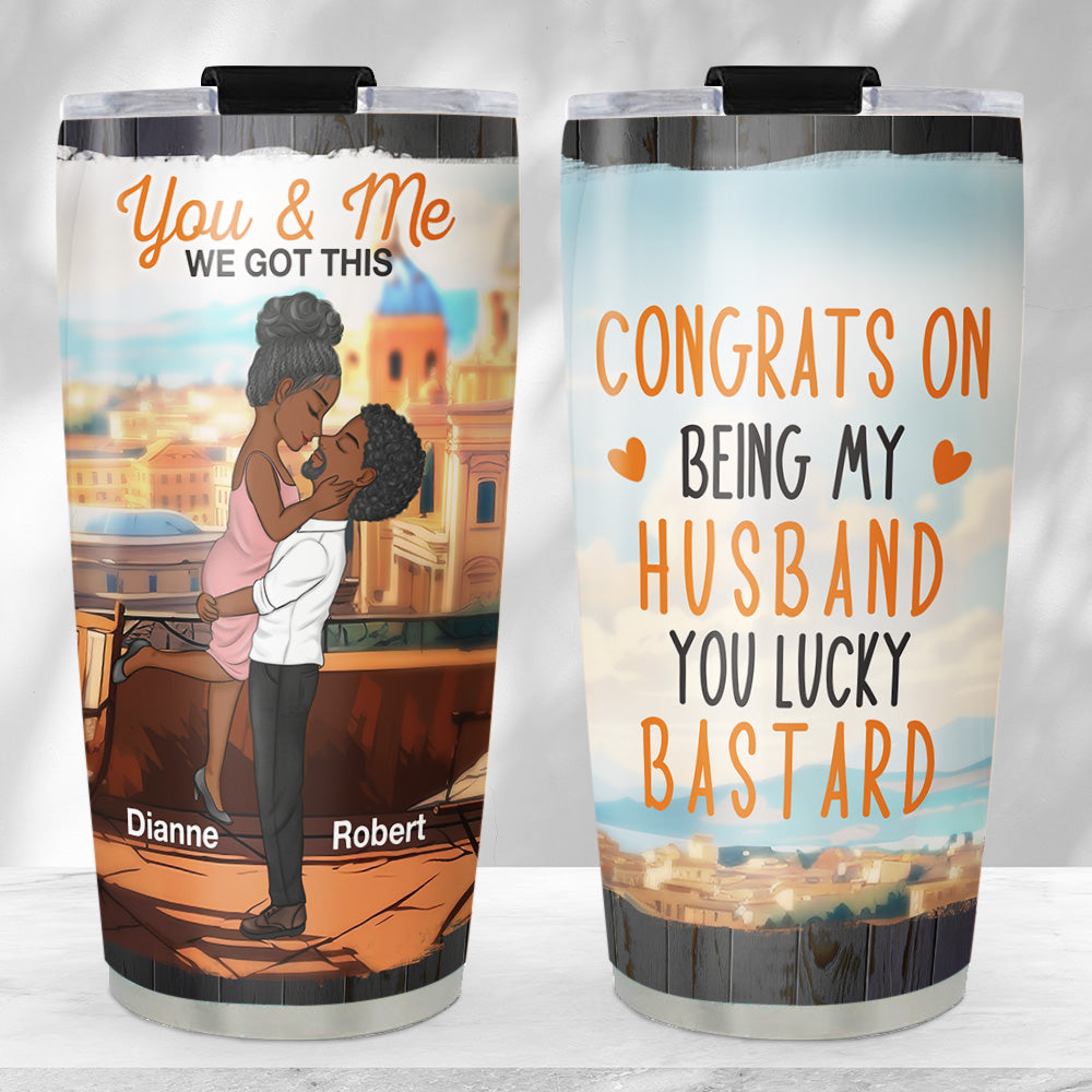 You Lucky Bastard - Personalized Tumbler