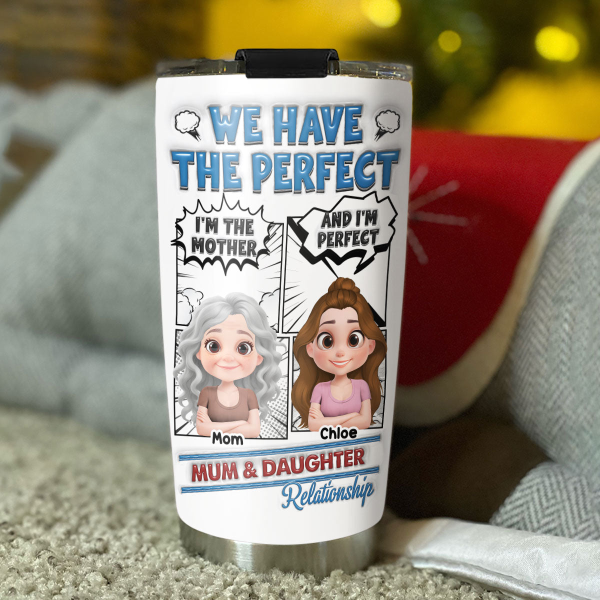 Custom Mother's Day Birthday Gifts For Mom • Perfect Mom And Daughter - Personalized 3D Inflated Effect Tumbler